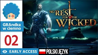 No Rest For The Wicked PL #2 | EA | Ten świat jest GENIALNY!