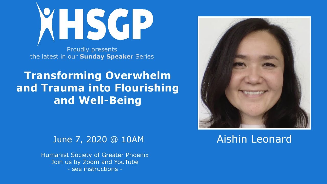 Transforming Overwhelm and Trauma into Flourishing and Well Being - Aishin Leonard - YouTube
