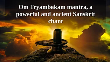 Om Tryambakam Mantra: A Beautiful and Inspiring Meditation Music Playlist