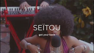 Seïtou - Got Your Back Green Light Sessions