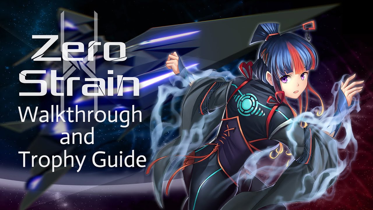 Zero Strain - Walkthrough | Trophy Guide | Achievement Guide
