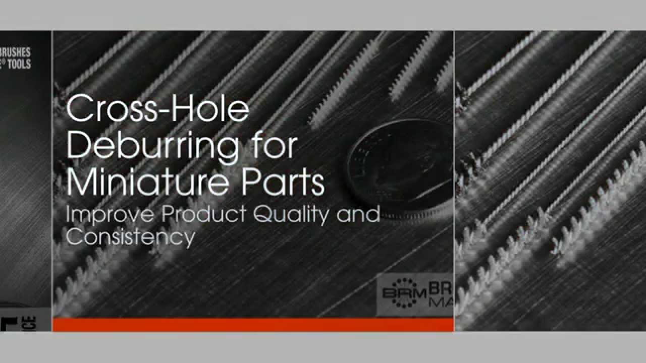 Cross-Hole Deburring for Miniature Parts - YouTube