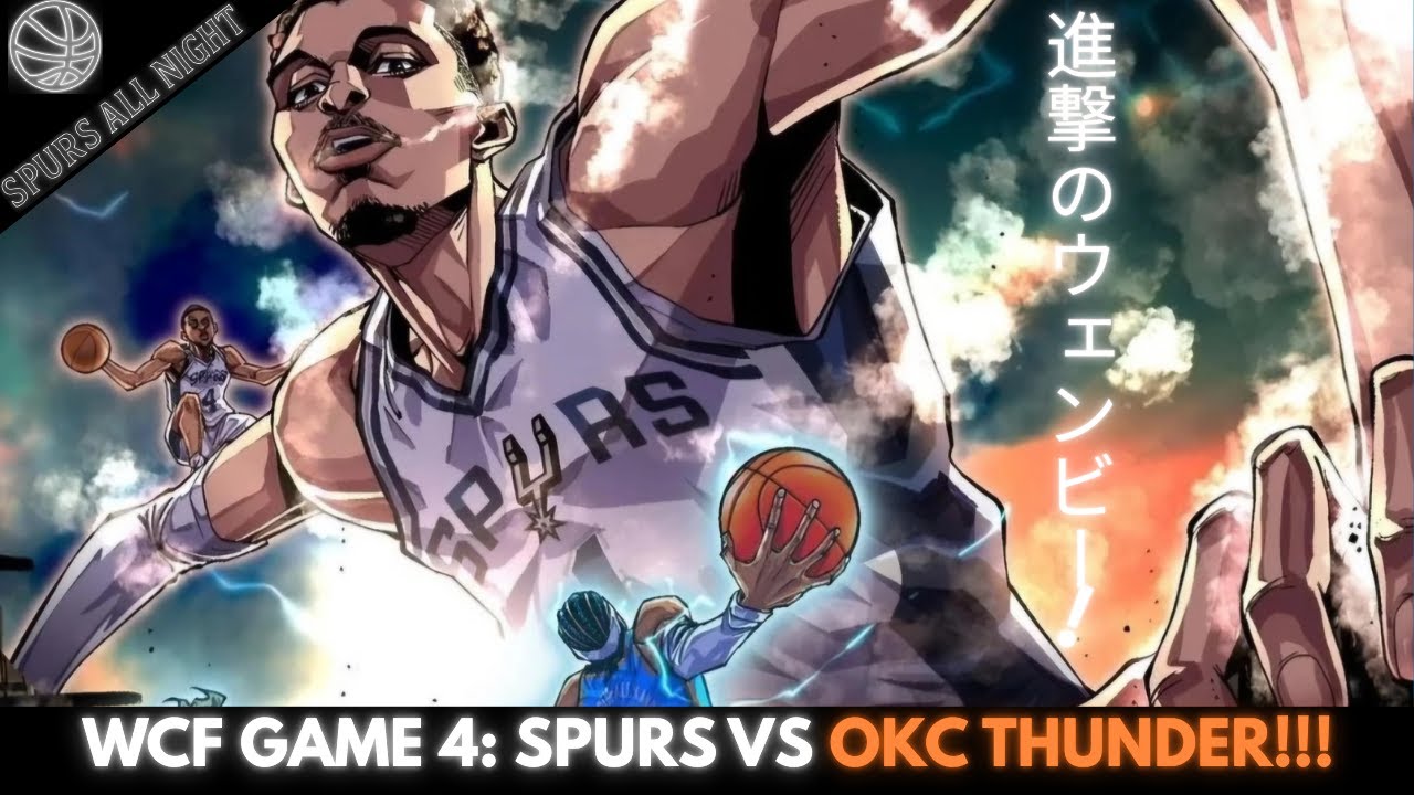 Western Conference Finals Game 4: Spurs vs OKC Thunder!!!