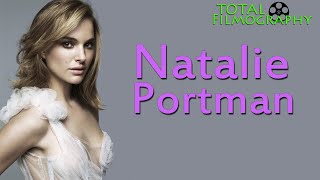 Natalie Portman  Every Movie Through The Years  Total Filmography  World Patrol Kids To Vox Lux