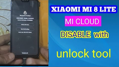 xiaomi mi 8 lite mi cloud android 10 Disable with unlock tool