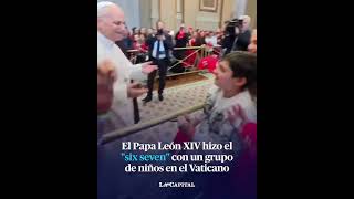 SIX SEVEN: PAPA LEON XIV HIZO EL DESAFIO