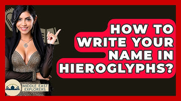 How To Write Your Name In Hieroglyphs? - Middle East Explorers