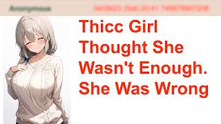Thicc Girl Thought She Wasn t Enough 4Chan Greentext Stories