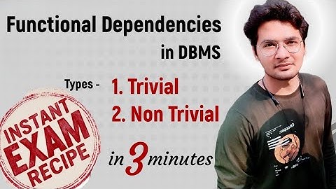 DBMS-37: Functional Dependencies in DBMS | Types - Trivial and Non Trivial in Hindi with example