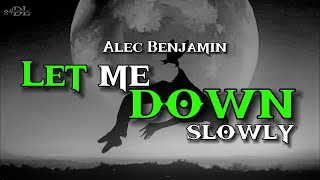 Let Me Down Slowly - Alec Benjamin || Lyrics Song