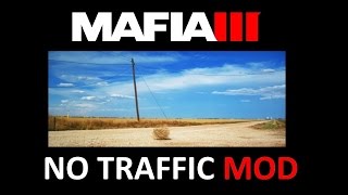Mafia 3 Mods - NO TRAFFIC MOD