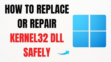 How to Replace or Repair kernel32.dll Safely – Full Guide