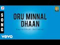 Kaaraikkudi Kallakudi - Oru Minnal Dhaan Tamil Song | Jawahar Wattal Whatsapp Status Video Download Free