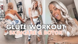 GLUTE WORKOUT, BOTOX AND SKINCARE CHAT