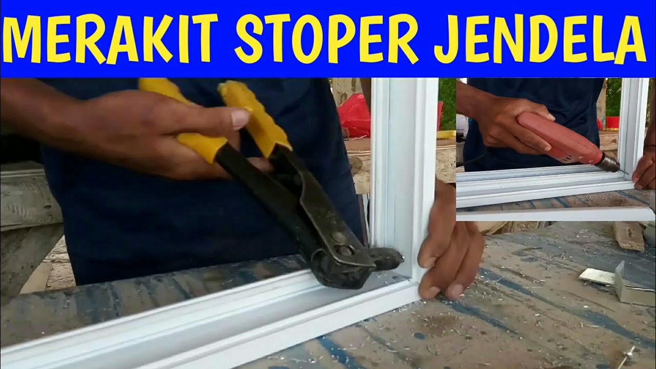 Jendela Aluminium - Merakit Stoper Duduk Jendela Aluminium - YouTube