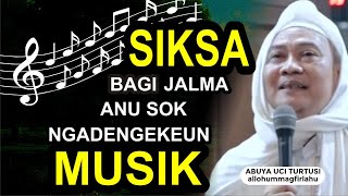 HUKUM NGADENGEKEUN MUSIK (ABUYA UCI TURTUSI)