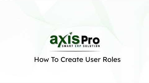 How to Create User Roles and Assign Access Permissions