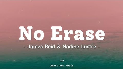 No Erase - James Reid & Nadine Lustre (Lyrics)