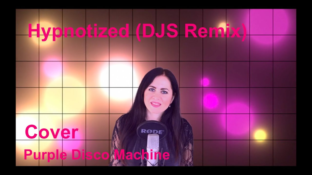 Watch Sabrina - Hypnotized (Cover Purple Disco Machine DJS Remix) on YouTube Watch Sabrina - Hypnotized (Cover Purple Disco Machine DJS Remix) on YouTube