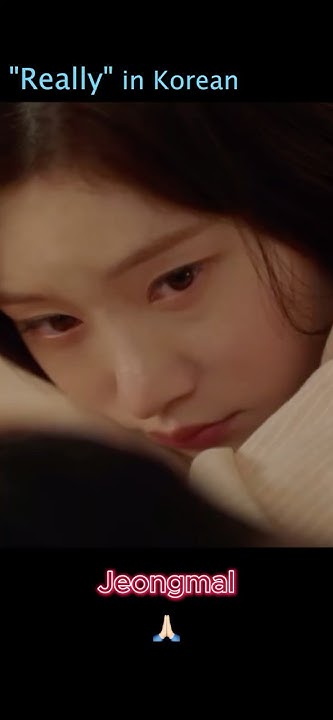 how-to-say-really-in-korean-kdrama-koreandrama-koreanlanguage