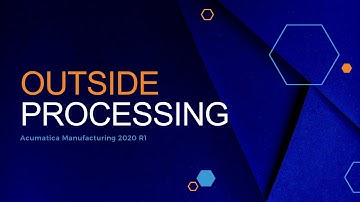 Outside Processing in Manufacturing- Acumatica 2020 R1