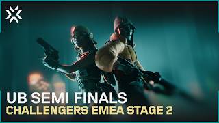 VALORANT Challengers EMEA Stage 1 - Playoffs Day 1 - Upper Bracket Semi Finals