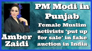Indian PM Modi in #Punjab #India #Pakistan Muslim females in #india #AmberZaidi #ArzooKazmi