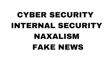 Cyber Security + Naxalism + Fake News + Internal Security Threats | UPSC CSE 2023 Mains | GS 3