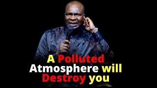 Be Strict with Your Atmosphere | APOSTLE JOSHUA SELMAN