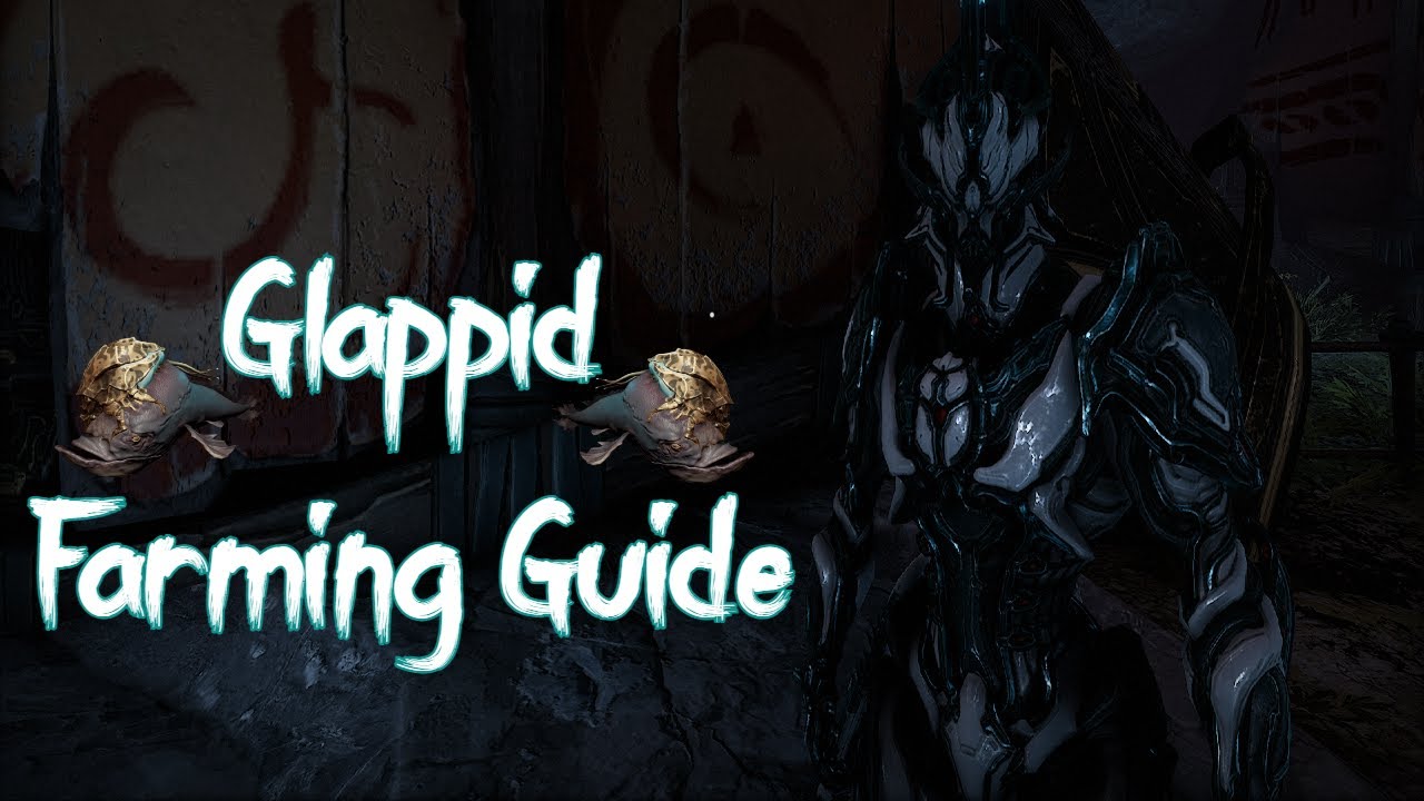 Warframe - Glappid Farming Guide