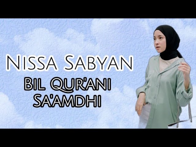 Nissa Sabyan - Bil Qur'ani Sa'amdhi | Lirik Latin class=