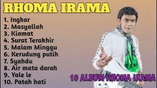 RHOMA IRAMA 10 ALBUM POPULER - PATAH HATI