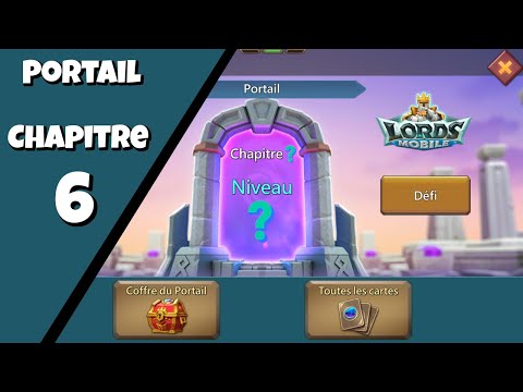 PORTAIL - CHAPITRE 6 (niveau 1 à 15) [LORDS MOBILE]