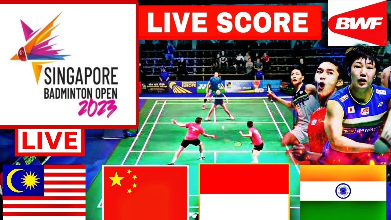 Singapore Open Live Badminton 2023 Match Day-2 All Court Live Updests