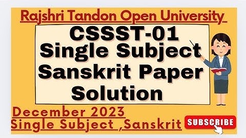 single sub sanskrit CSSST-01 previous year paper 2023 des rajshi tandan university
