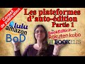 Conseils de publication  autodition  les plateformes dautodition partie 1