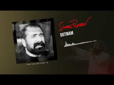 Dotmam - Şivan Perwer - (The Collection 10 - 1985 )