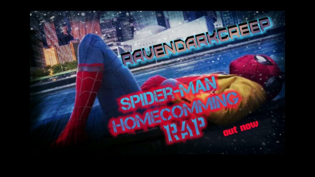 RavenDarkCreep ~ Spider-Man Homecoming Rap [Beat By ORTIZ Studios ...