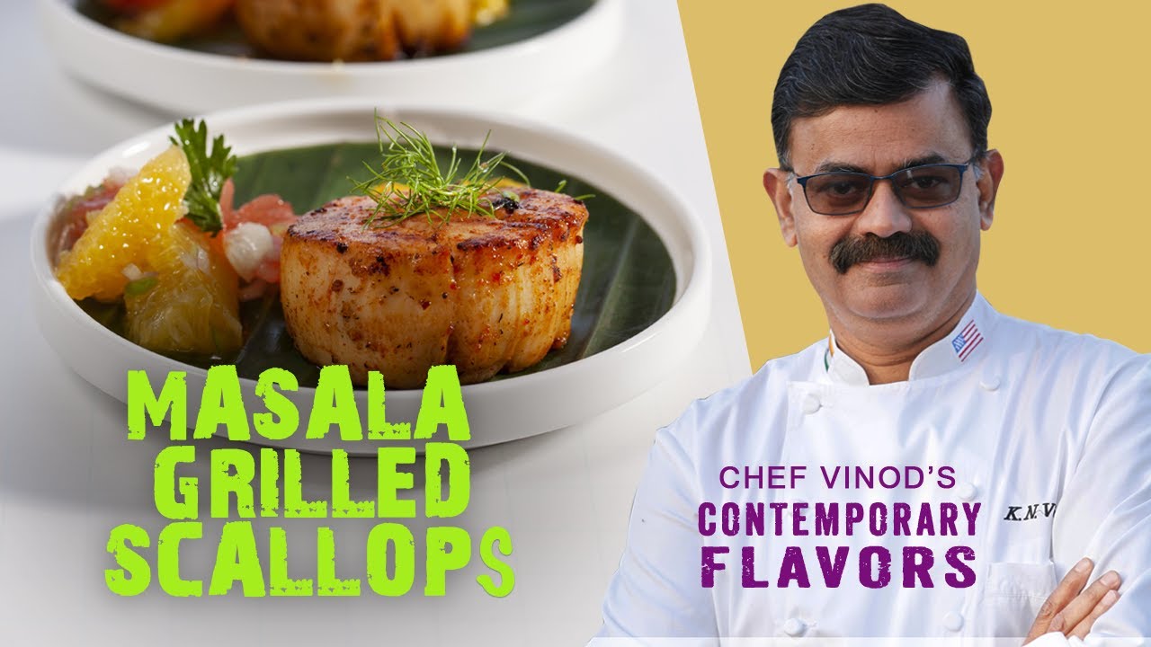 Chef Vinod's Contemporary Flavors Masala Grilled Scallops YouTube