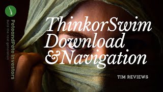 ThinkorSwim Download and Navigation