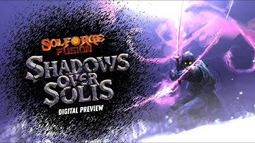 SolForge Fusion: Shadows Over Solis — Digital Preview