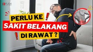 Anda Tanya, Flex Jawab! #8 - Adakah Sakit Belakang Akan Jadi Teruk Jika Tak Dirawat?