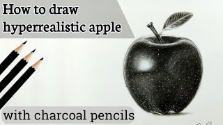 How to draw Hyperrealistic apple with charcoal pencils | #stepbystep #tutorial for #beginners