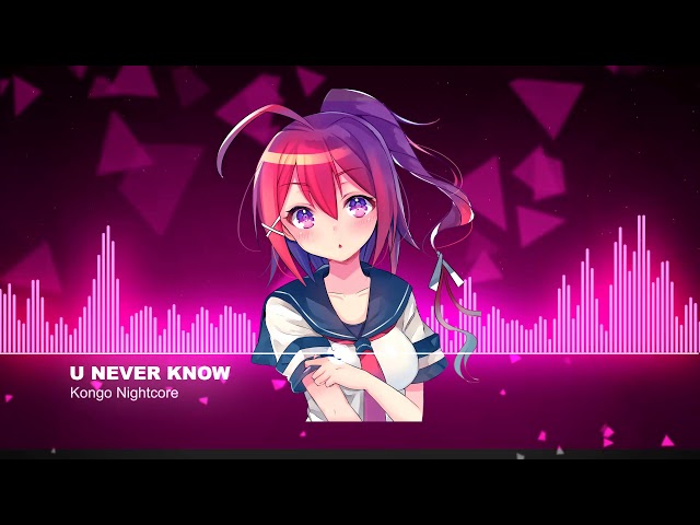 Nightcore - 「U Never Know」 class=