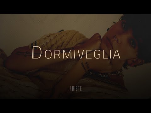 Ariete 🎵 DORMIVEGLIA (Testo/Lyrics)
