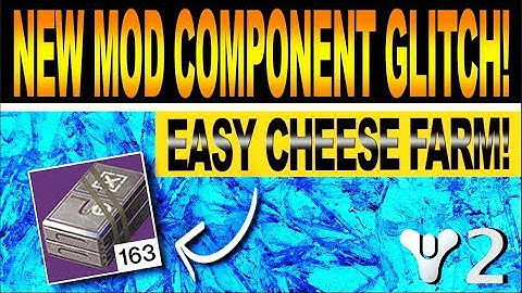 Destiny 2 | NEW MOD COMPONENT GLITCH! Easy Farm, Unlimited Mods, Super Cheese Method!