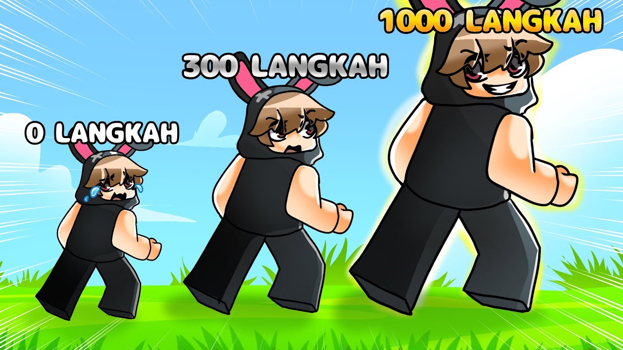 SETIAP LANGKAH TUBUHKU MENJADI BESAR!!