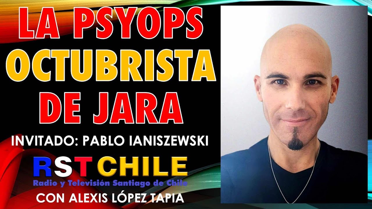 LA PSYOPS OCTUBRISTA DE JARA