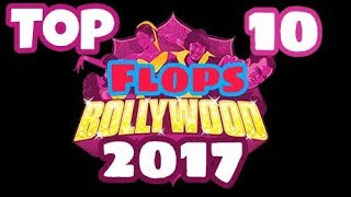 Top 10 Flop Bollywood Films Of 2017
