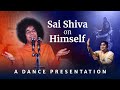 Dance Presentation for a Poem Describing Lord Shiva | Padyam by Bhagawan Sri Sathya Sai Baba